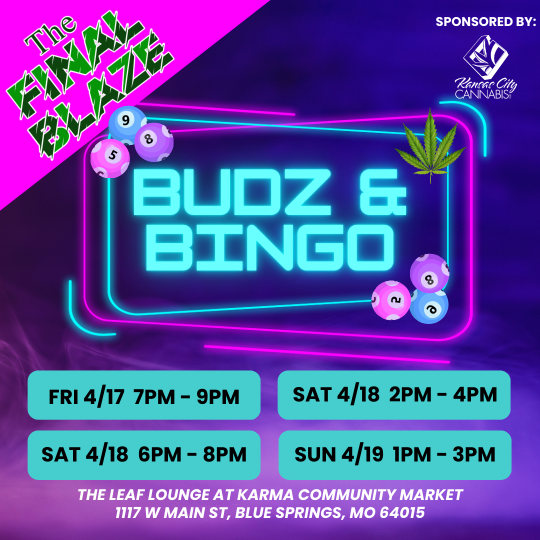 04/17 Budz & Bingo: The Final Blaze